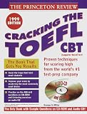 Cracking the TOEFL CBT with Sample Tests on CD-ROM, 1999 Edition (Book and CD-Rom)