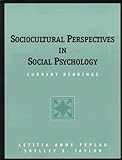 Sociocultural Perspectives in Social Psychology: Current Readings