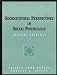 Sociocultural Perspectives in Social Psychology: Current Readings