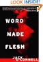 Word Made Flesh