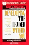 Developing the Leader Within You (Maxwell, John C.)