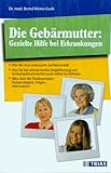 Die Gebaermutter. Gezielte Hilfe bei Erkrankungen-