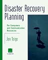 Disaster Recovery Planning: For Computers and Communication Resouces