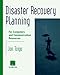 Disaster Recovery Planning: For Computers and Communication Resouces