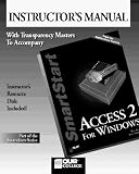 Access 2 for Windows Smartstart Instructors Manual