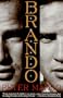 Brando: The Biography