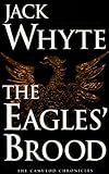 The Eagles' Brood: The Camulod Chronicles (Camulod Chronicles (Paperback))