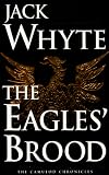 The Eagles' Brood (Camulod Chronicles)