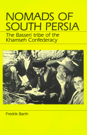 Nomads of South Persia: The Basseri Tribe of the Khamseh Confederacy under Ethnology in The Books Store