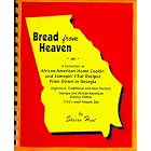 Bread from heaven or a Collection of African American Home Cooking and Somepin To Eat... by American Cooking