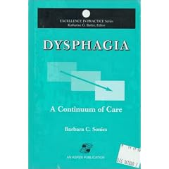 Dysphagia: A Continuum of Care by Barbara C. Sonies