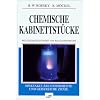 Chemische Kabinettst�cke: Spektakul�re Experimente und geistreiche Zitate. 1. korrigierter Nachdruck