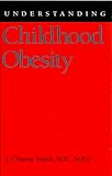 Understanding Childhood Obesity (Understanding Health and Sickness Series)