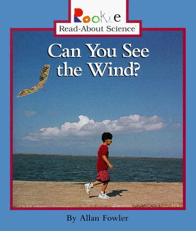 Can You See the Wind? (Rookie Read-About Science)