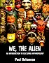 We, the Alien: An Introduction to Cultural Anthropology