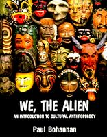We, the Alien: An Introduction to Cultural Anthropology