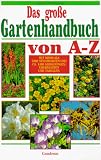 Das grosse Gartenhandbuch von A- Z