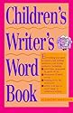 The Children's Writer's Word Book