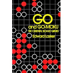 Go and Go-moku: Oriental Board Games