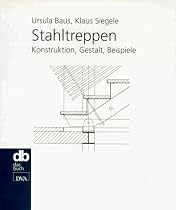 Stahltreppen: Konstruktion, Gestalt, Beispiele