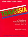 Travessia : A Video-Based Portuguese Textbook : Units 7-12  (Books only)