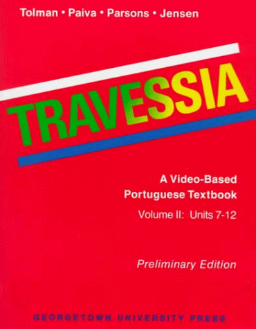 Travessia: A Video-Based Portuguese Textbook : Units 7-12 (Travessia)