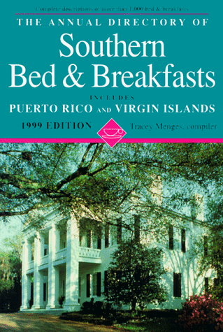City Travel Guides Discounted  Books : The Annual Directory of Southern Bed & Breakfasts: 1999