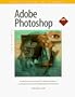 Adobe Photoshop for Windows: Classroom in a Book (Classroom in a Book)