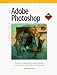 Adobe Photoshop for Windows: Classroom in a Book (Classroom in a Book)