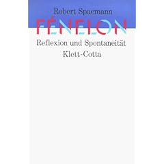 Reflexion und Spontaneit�t. Studien �ber Fenelon