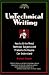 Untechnical Writing - How to Write About Technical Subjects and Products So Anyone Can Understand (Untechnical Press Books for Writers Series) by Michael Bremer