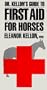 Dr. Kellon's Guide to First Aid for Horses