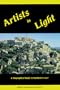 Artists in Light:A Biographical Guide to Southern France (Biographical Guides Ser)