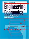 Engineering Economics Analysis for Evaluation of Alternatives (Industrial Engineering)