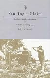 Staking a Claim: Gold and the Development of Victorian Mining Law
