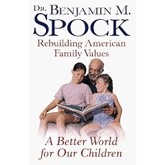 A Better World for Our Children: Rebuilding American Family Values
