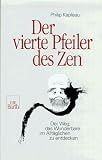 cover of Der vierte Pfeiler des Zen. Der Weg, das Wunderbare im Alltäglichen zu entdecken
