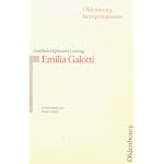 Gotthold Ephraim Lessing, Emilia Galotti: Zur Didaktik des klassischen Dramas : Interpretation (Oldenbourg-Interpretationen) book cover