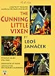 Jan&aacute;cek - The Cunning Little Vixen / Nicholas Hytner &middot; Sir Charles Mackerras &middot; Thomas Allen &middot; Eva Jenis &middot; Th&aacute;&acirc;tre du Chatelet