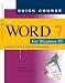 Book Quick Course in Word Seven for Windows Ninety Five: Computer Training Books for Busy People (Quick Course Series)