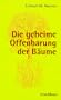 Die geheime Offenbarung der B�ume.