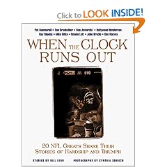 When the Clock Runs Out : 20 NFL Greats Share Their Stories of Hardship and Triumph