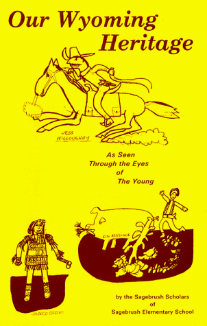 Our Wyoming Heritage: As Seen Through the Eyes of the Young