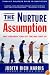 The Nurture Assumption: Why Children Turn Out the Way They Do