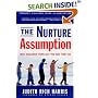 The Nurture Assumption: Why Children Turn Out the Way They Do