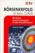 B�rsenerfolg ist (k)ein Zufall. Die besten Investmentstrategien f�r das neue Jahrtausend