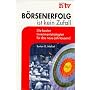 B�rsenerfolg ist (k)ein Zufall. Die besten Investmentstrategien f�r das neue Jahrtausend