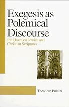 Exegesis of Polemical Discourse: Ibn Hazm on Jewish and Christian Scriptures  (AAR The Religions Series) (AAR The Religions Series) (Religions, No. 2.)