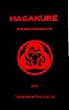 Hagakure - Der Weg des Samurai. - Yamamoto Tsunetomo