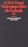 Werke in 20 B�nden mit Registerband: Werke in 20 B�nden und Register, Bd.15, Vorlesungen �ber die �sthetik III.: Bd 15 - Georg Wilhelm Friedrich Hegel